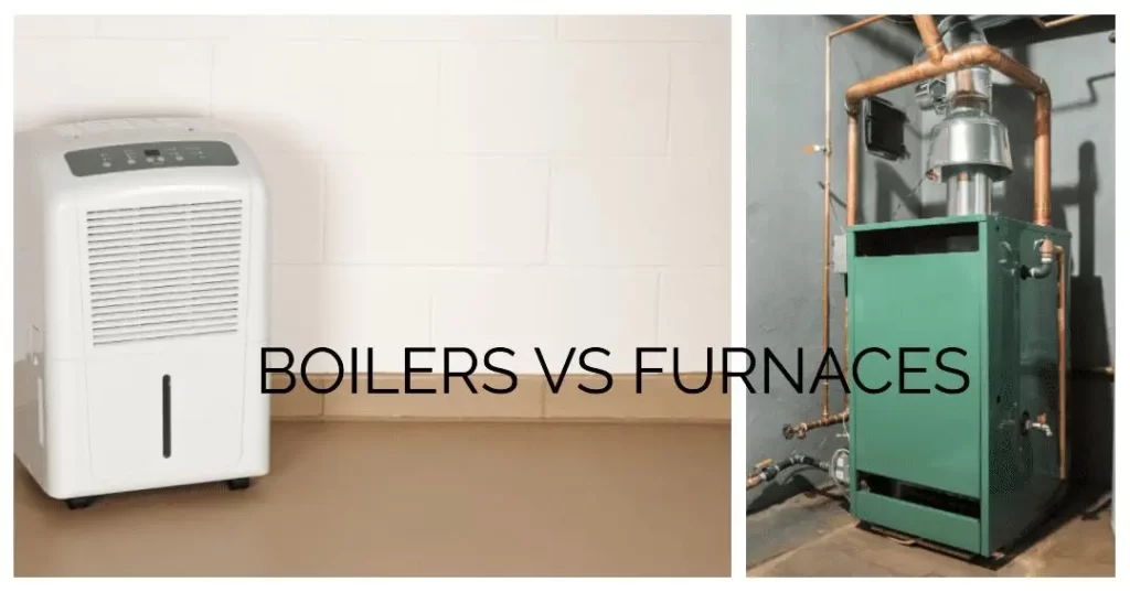 Boilers vs Furnaces