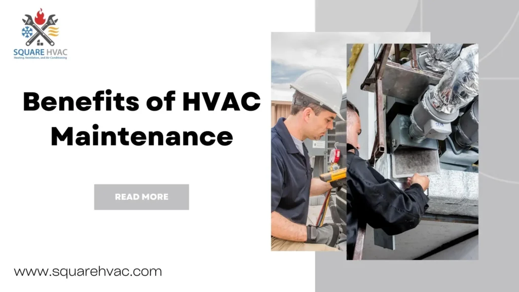 11 Benefits Of HVAC Maintenance That You Should Know 2024