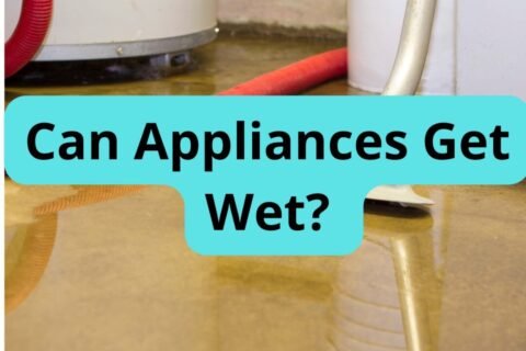 Can Appliances Get Wet